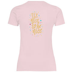 Damen T-Shirt "It's nice to be nice" - Grafikmagie