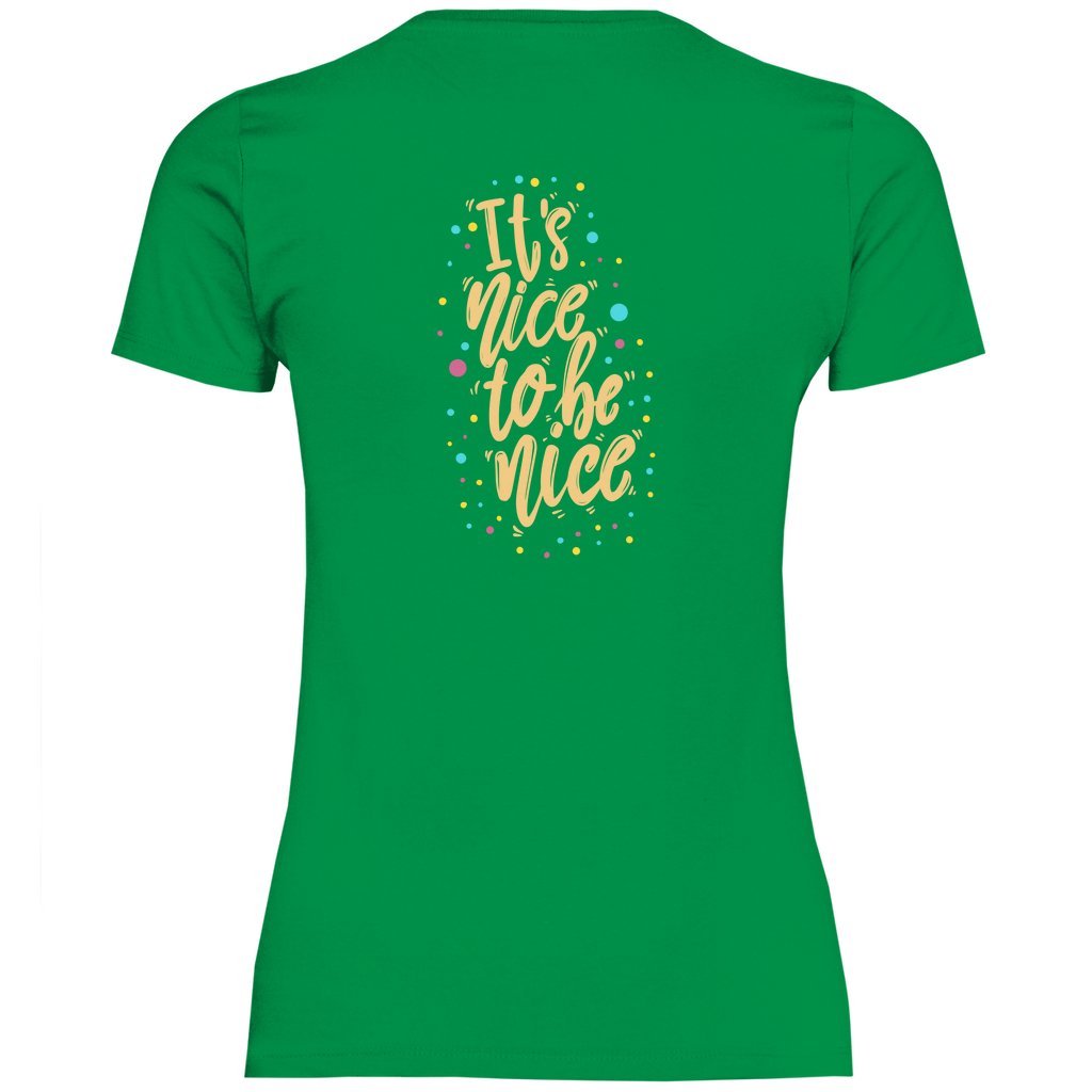 Damen T-Shirt "It's nice to be nice" - Grafikmagie