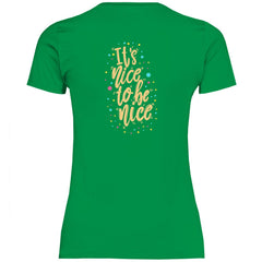 Damen T-Shirt "It's nice to be nice" - Grafikmagie