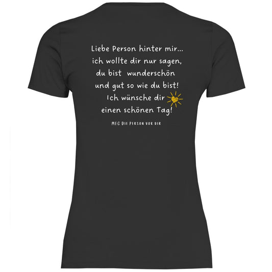 Damen T-Shirt "liebe Person hinter mir..." - Grafikmagie