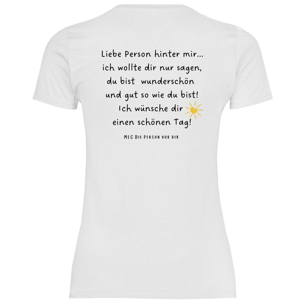 Damen T-Shirt "liebe Person hinter mir..." - Grafikmagie