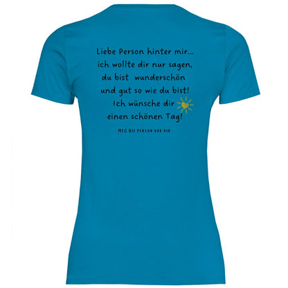 Damen T-Shirt "liebe Person hinter mir..." - Grafikmagie