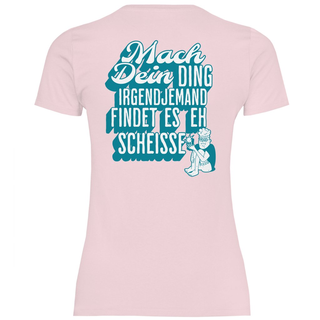 Damen T-Shirt "Mach dein Ding..." - Grafikmagie