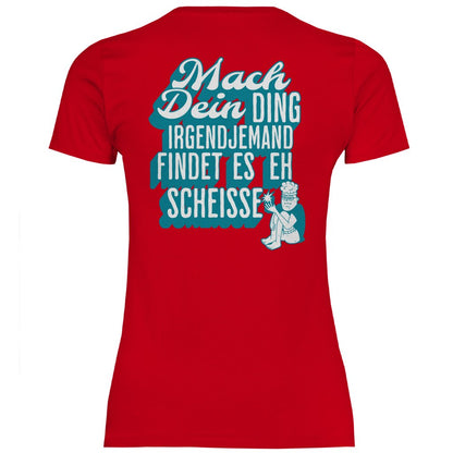 Damen T-Shirt "Mach dein Ding..." - Grafikmagie