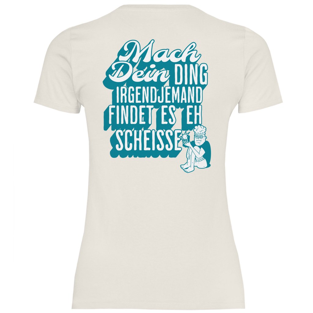 Damen T-Shirt "Mach dein Ding..." - Grafikmagie