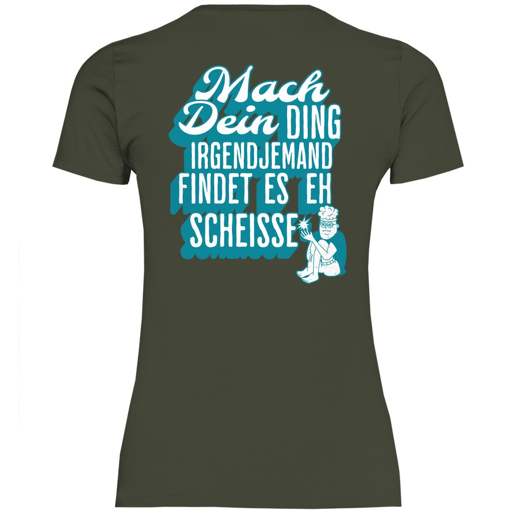 Damen T-Shirt "Mach dein Ding..." - Grafikmagie