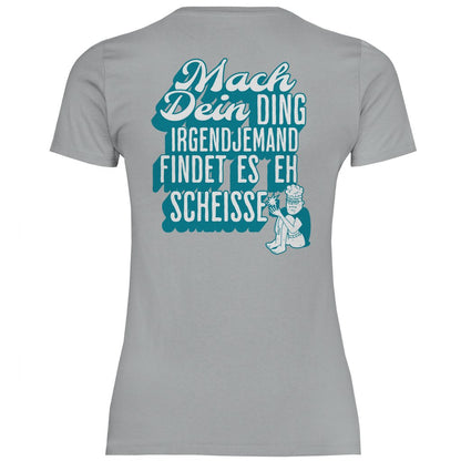 Damen T-Shirt "Mach dein Ding..." - Grafikmagie