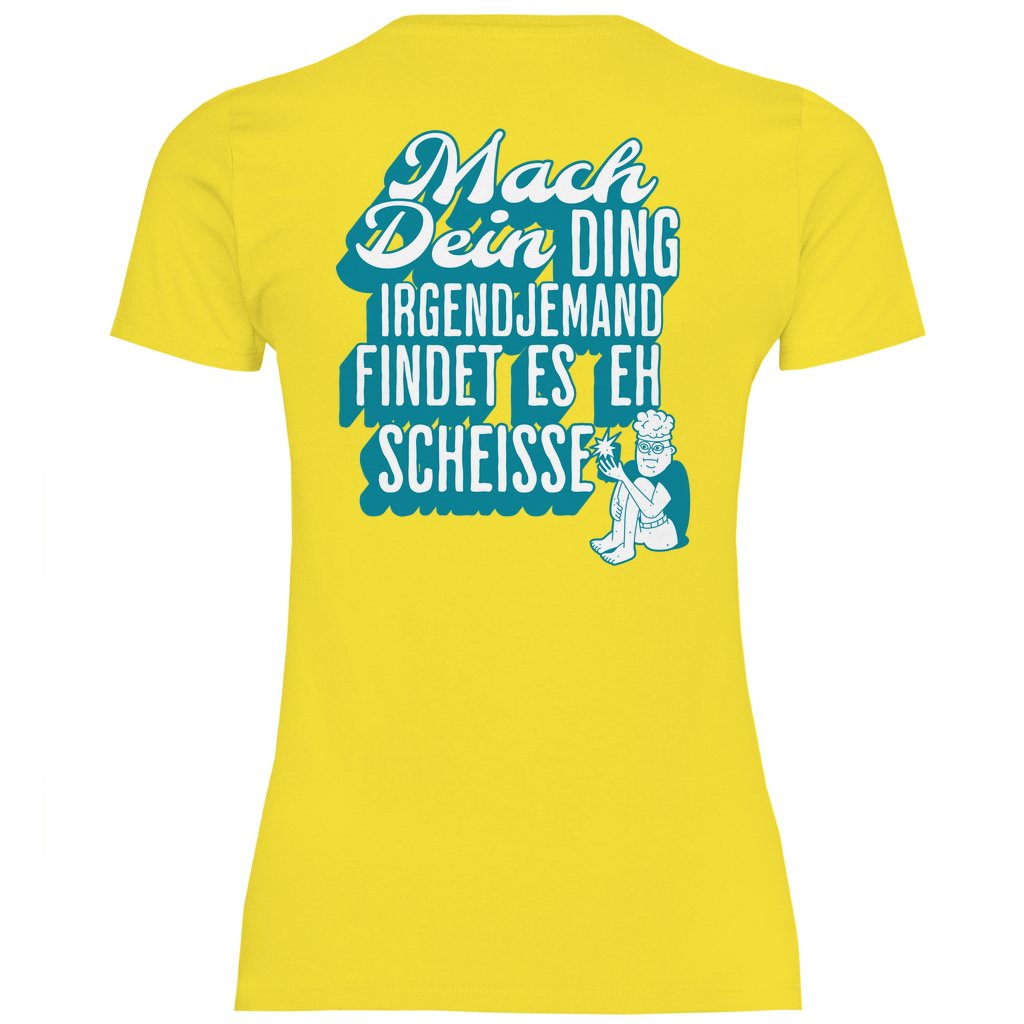 Damen T-Shirt "Mach dein Ding..." - Grafikmagie