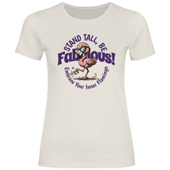 Damen T-Shirt Stand tall be Fabulous - Grafikmagie