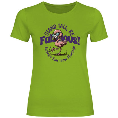 Damen T-Shirt Stand tall be Fabulous - Grafikmagie