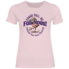 Damen T-Shirt Stand tall be Fabulous - Grafikmagie