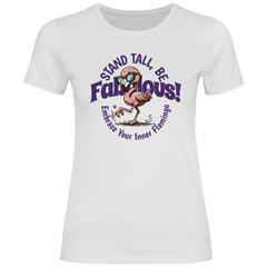 Damen T-Shirt Stand tall be Fabulous - Grafikmagie