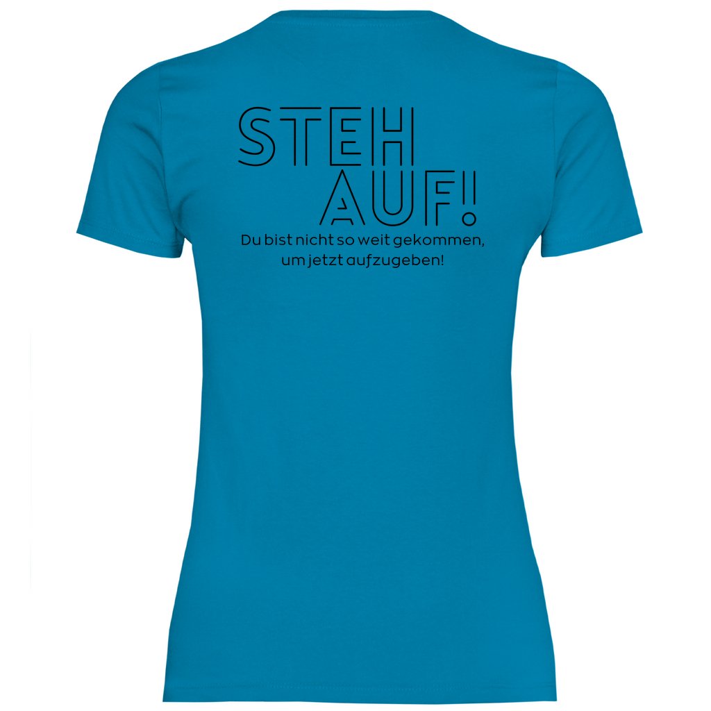 Damen T-Shirt "Steh Auf!" - Grafikmagie