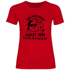 Damen T-Shirt "Tell me what you want" - Grafikmagie