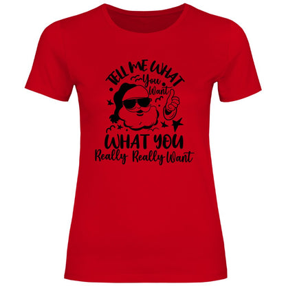 Damen T-Shirt "Tell me what you want" - Grafikmagie