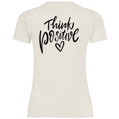 Damen T-Shirt "Think Positive!" - Grafikmagie