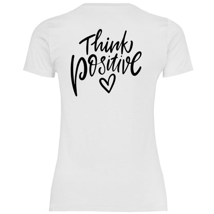 Damen T-Shirt "Think Positive!" - Grafikmagie