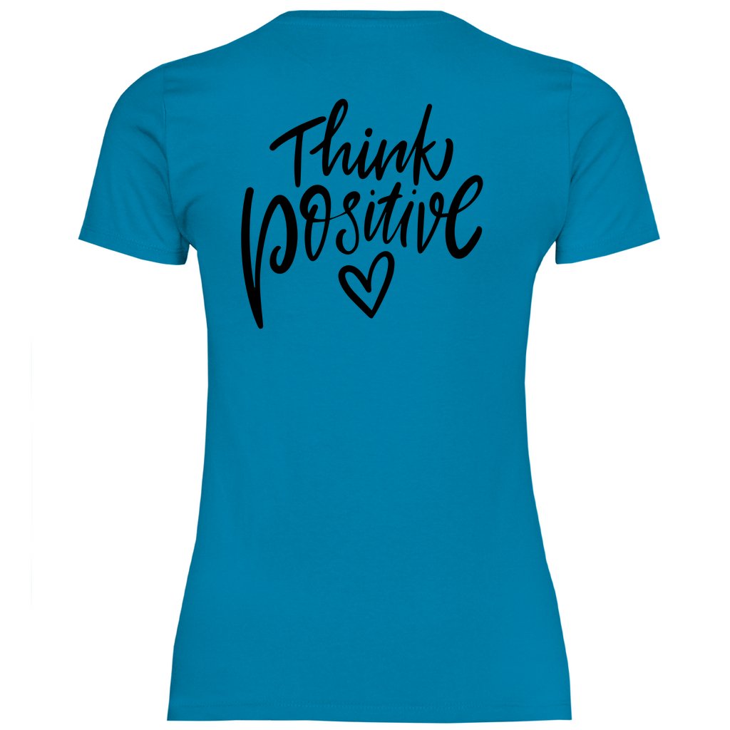 Damen T-Shirt "Think Positive!" - Grafikmagie