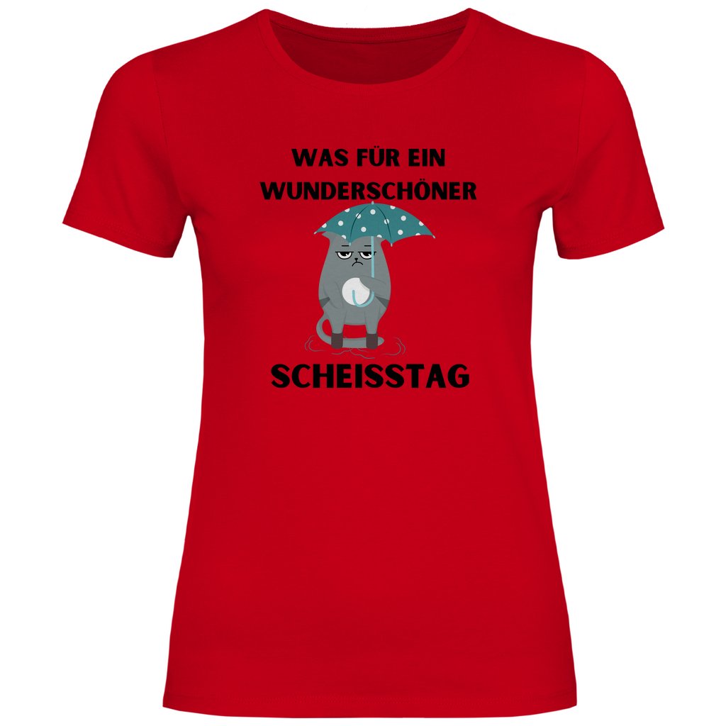 Damen T-Shirt "Was für ein wunderschöner Scheisstag!" - Grafikmagie