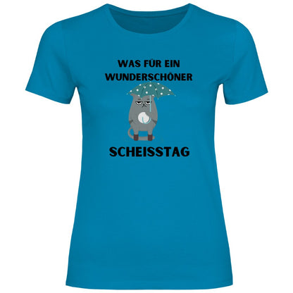 Damen T-Shirt "Was für ein wunderschöner Scheisstag!" - Grafikmagie