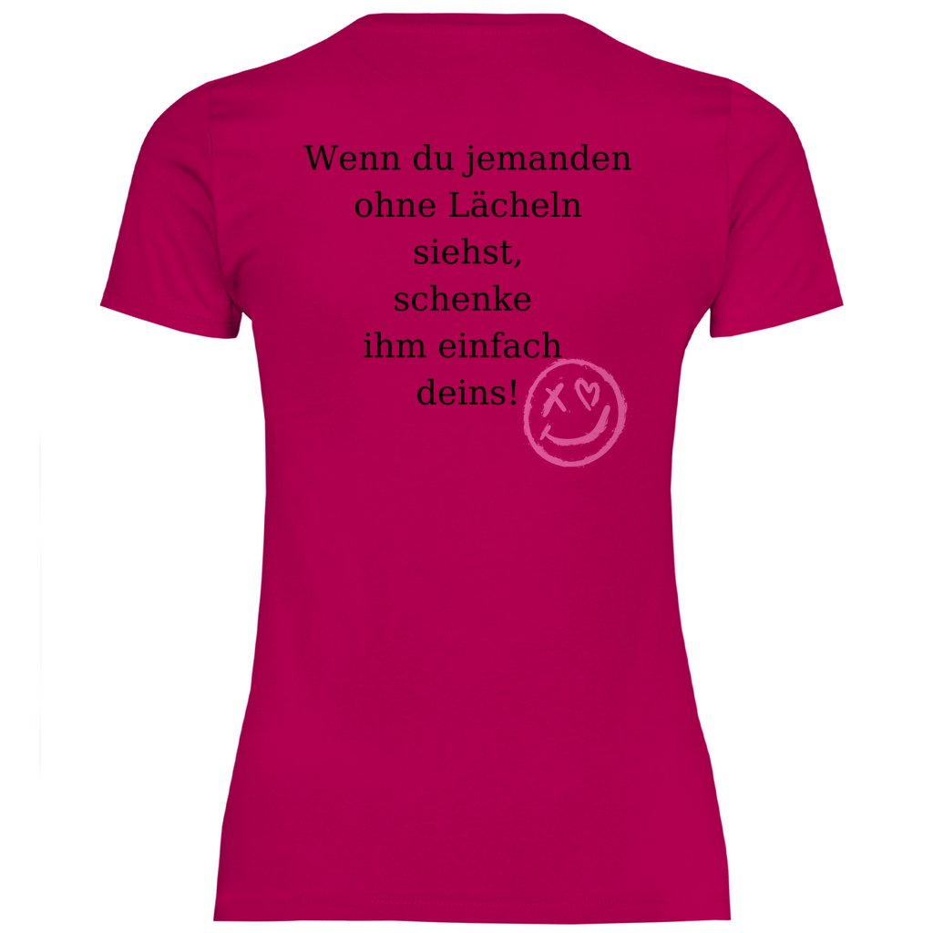 Damen T-Shirt "Wenn du jemand ohne lächeln siehst..." - Grafikmagie