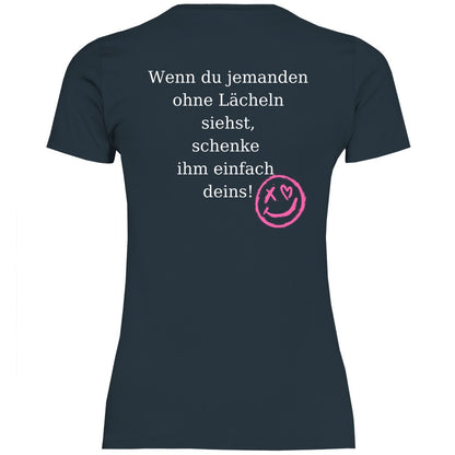 Damen T-Shirt "Wenn du jemand ohne lächeln siehst..." - Grafikmagie