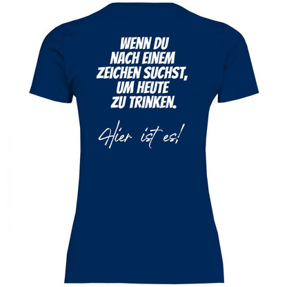 Damen T-Shirt "Wenn du nach einem Zeichen suchst..." - Grafikmagie