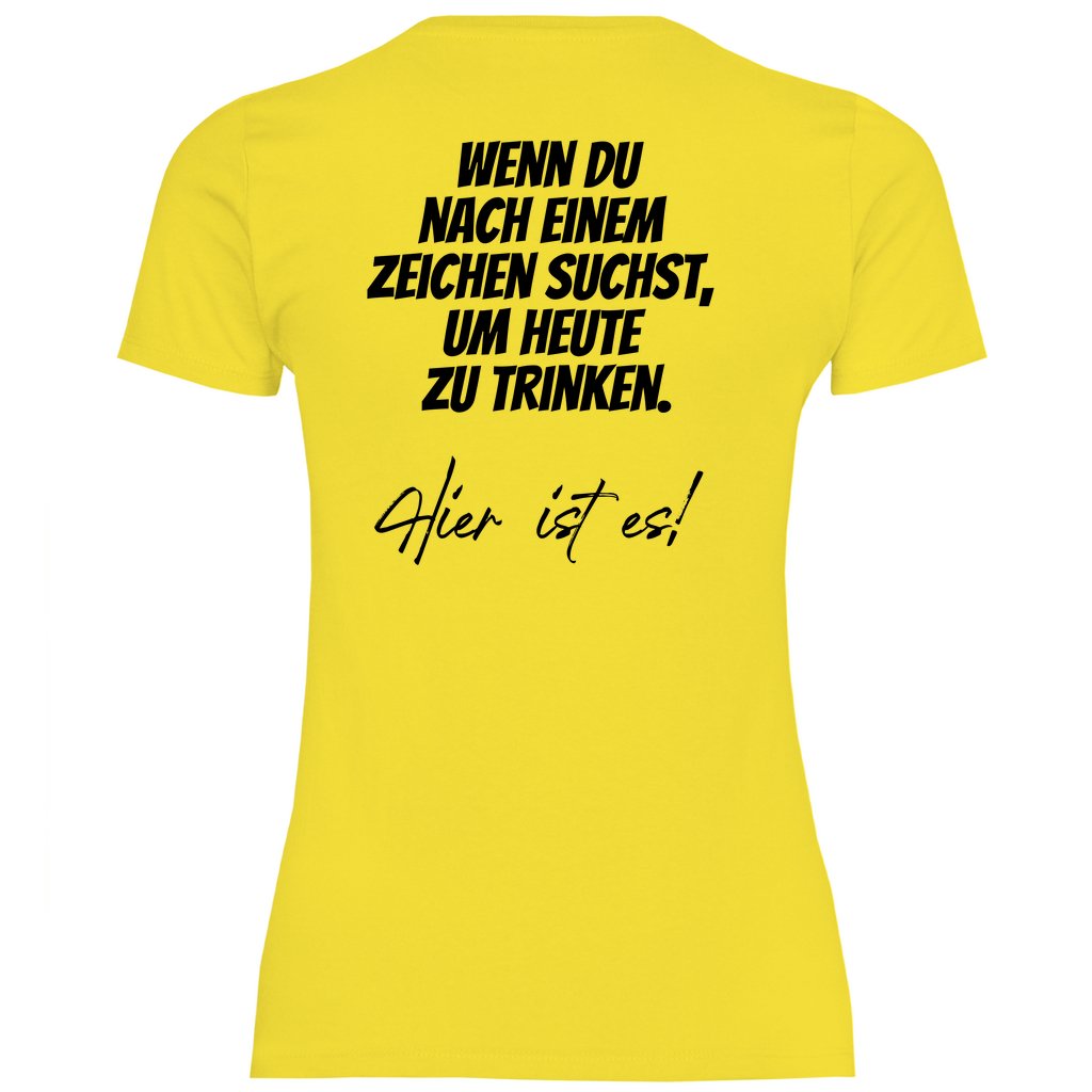 Damen T-Shirt "Wenn du nach einem Zeichen suchst..." - Grafikmagie