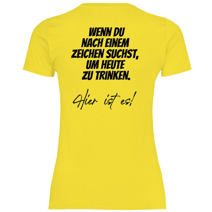 Damen T-Shirt "Wenn du nach einem Zeichen suchst..." - Grafikmagie