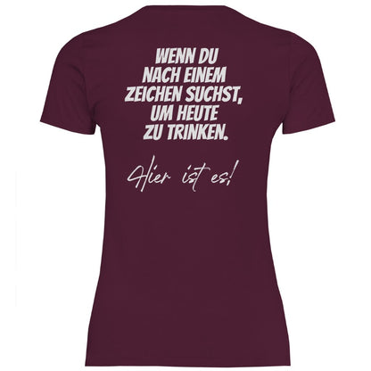 Damen T-Shirt "Wenn du nach einem Zeichen suchst..." - Grafikmagie