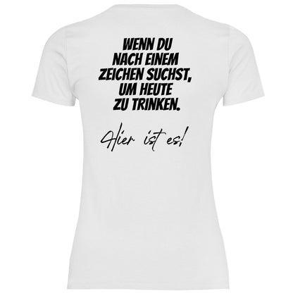 Damen T-Shirt "Wenn du nach einem Zeichen suchst..." - Grafikmagie