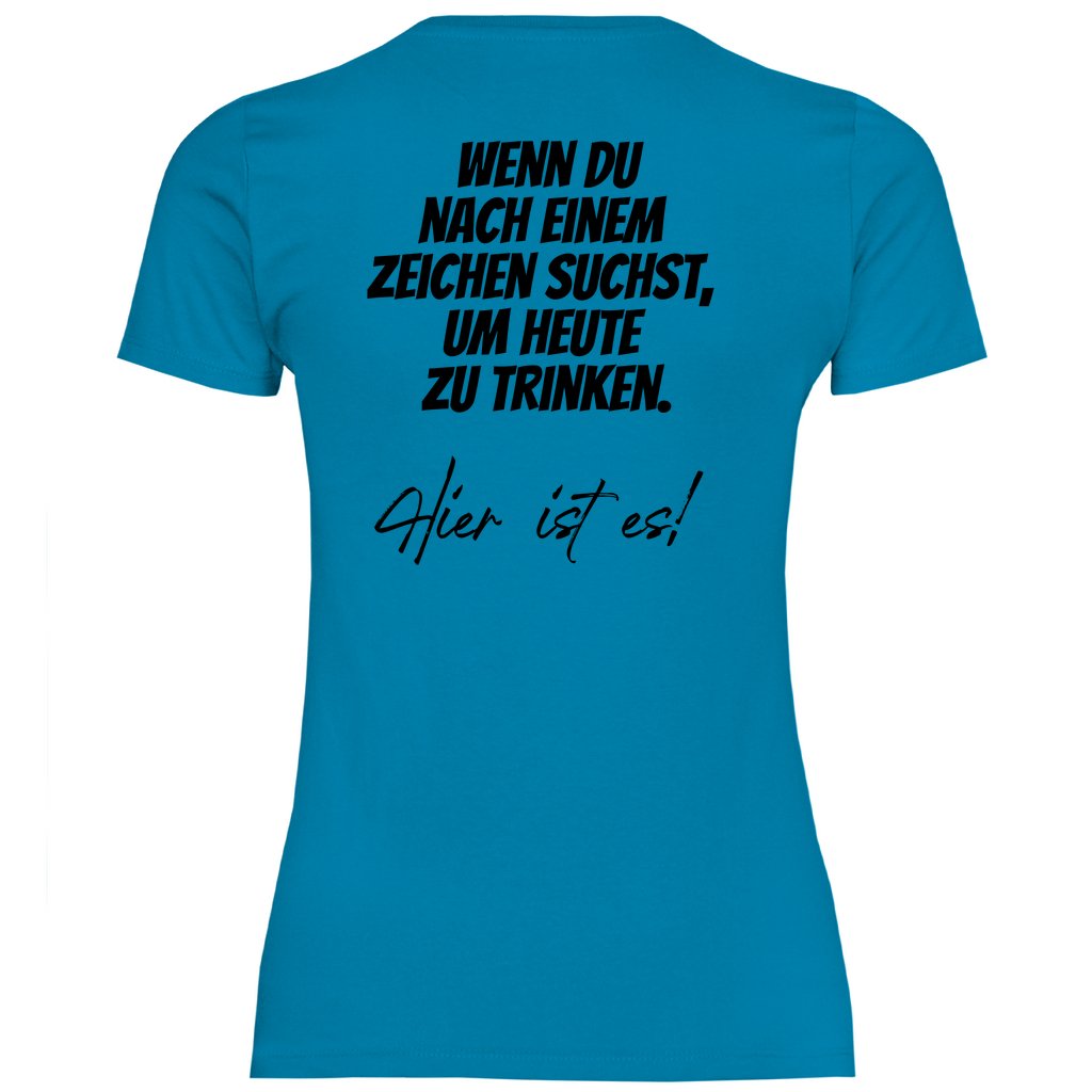 Damen T-Shirt "Wenn du nach einem Zeichen suchst..." - Grafikmagie