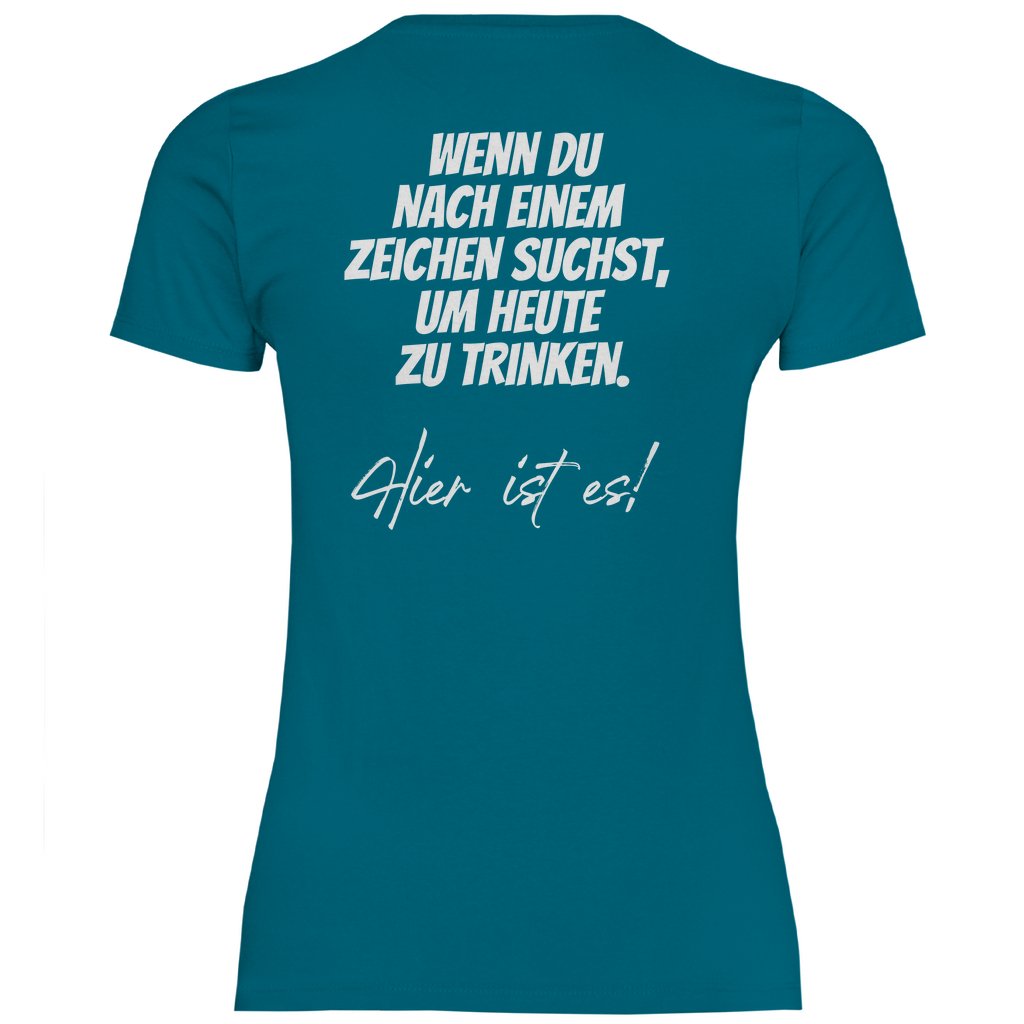 Damen T-Shirt "Wenn du nach einem Zeichen suchst..." - Grafikmagie