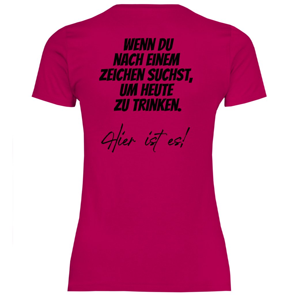 Damen T-Shirt "Wenn du nach einem Zeichen suchst..." - Grafikmagie