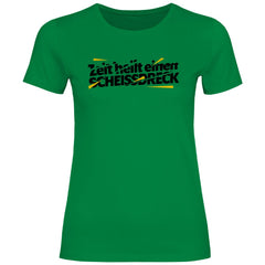 Damen T-Shirt "Zeit heilt einen SCHEISSDRECK" - Grafikmagie
