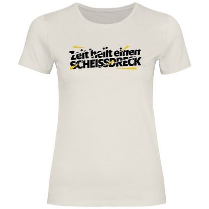 Damen T-Shirt "Zeit heilt einen SCHEISSDRECK" - Grafikmagie