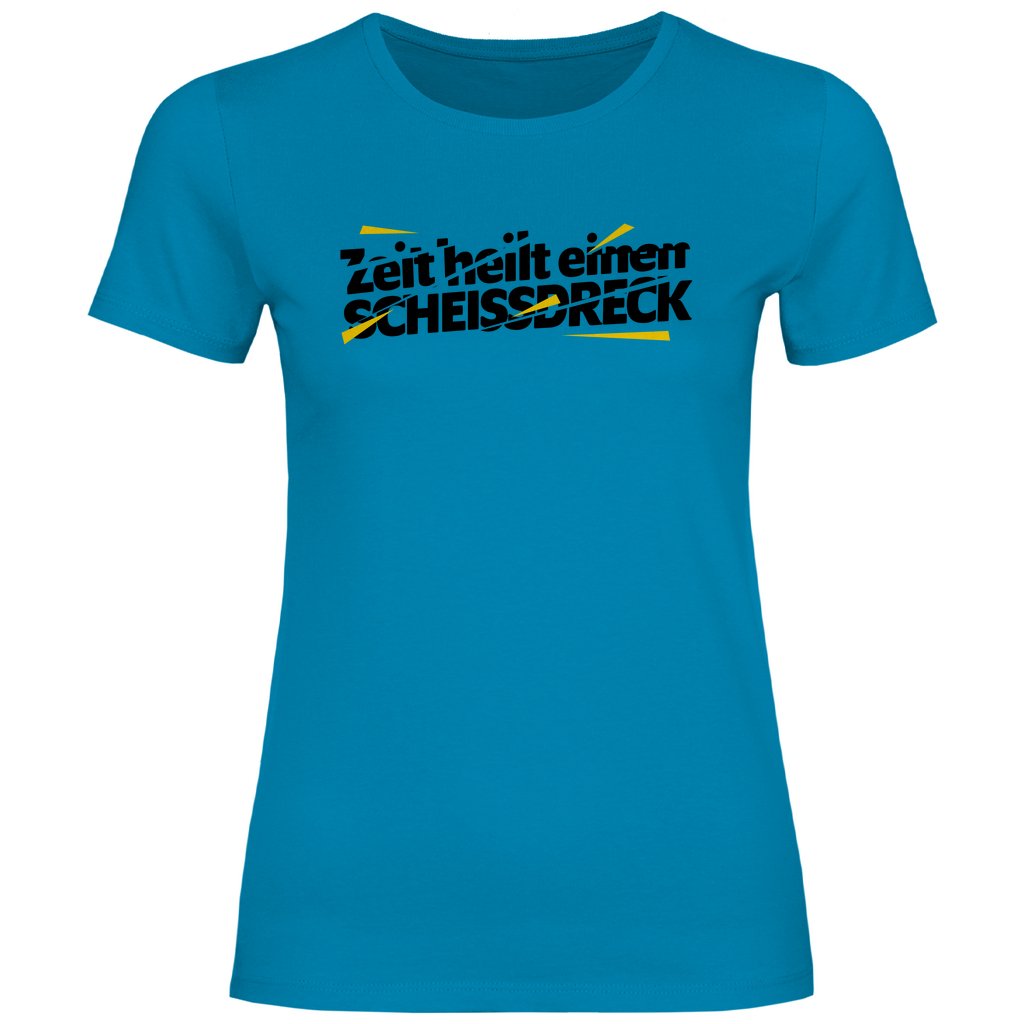 Damen T-Shirt "Zeit heilt einen SCHEISSDRECK" - Grafikmagie