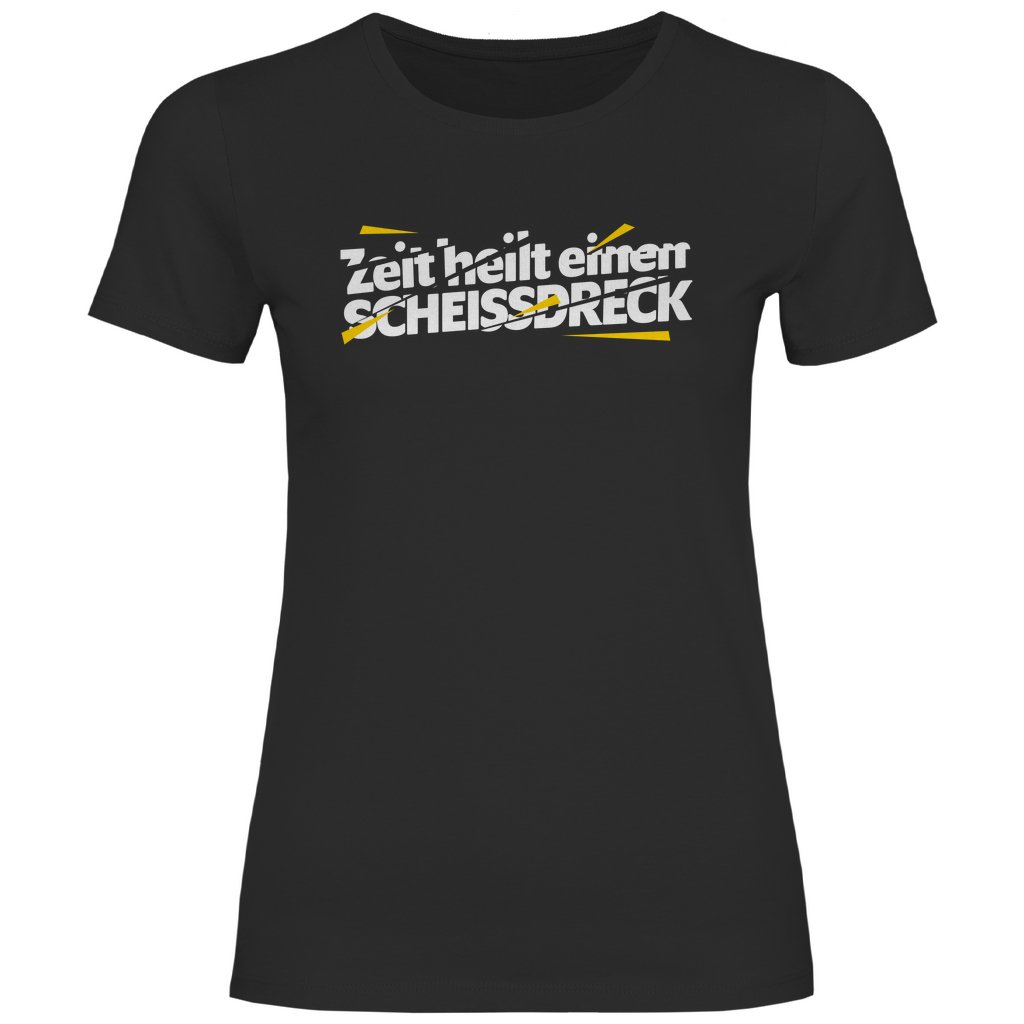 Damen T-Shirt "Zeit heilt einen SCHEISSDRECK" - Grafikmagie