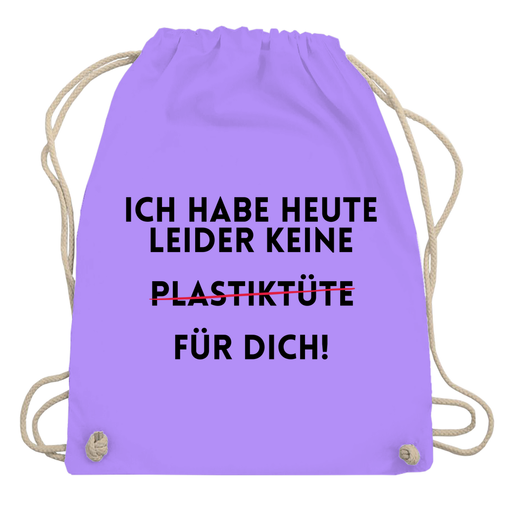 Turnbeutel "Ich habe heute keine"