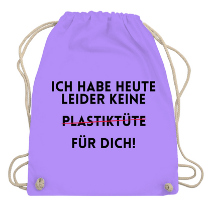 Turnbeutel "Ich habe heute keine"