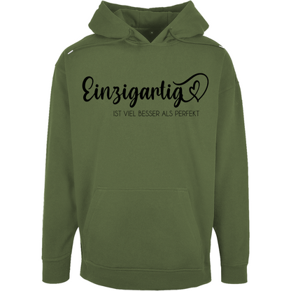 Unisex Oversize Hoodie "Einzigartig ist viel besser als Perfekt"