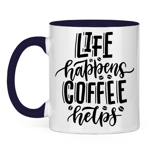Tasse zweifarbig "Life happens" - Grafikmagie