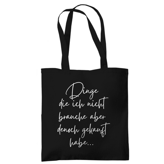 Tragetasche "Dinge die ich nicht brauche" - Grafikmagie