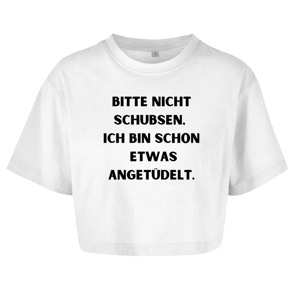 Damen Oversize Crop Top  "Bitte nicht Schubsen"