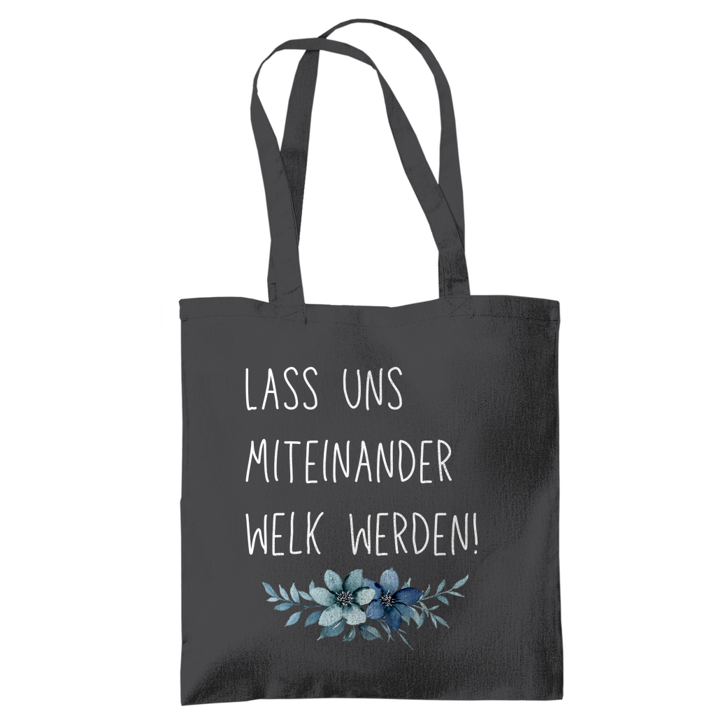 Tragetasche "lass uns miteinander Welk werden" - Grafikmagie