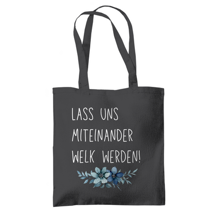 Tragetasche "lass uns miteinander Welk werden" - Grafikmagie