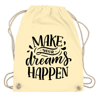 Turnbeutel "Make your dreams happen"