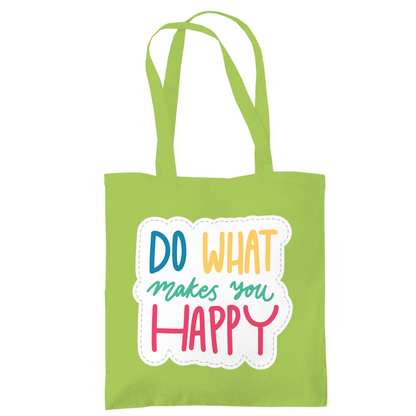 Tragetasche "Do what makes you Happy" - Grafikmagie