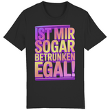 Premium T-Shirt "Ist mir sogar betrunken egal"