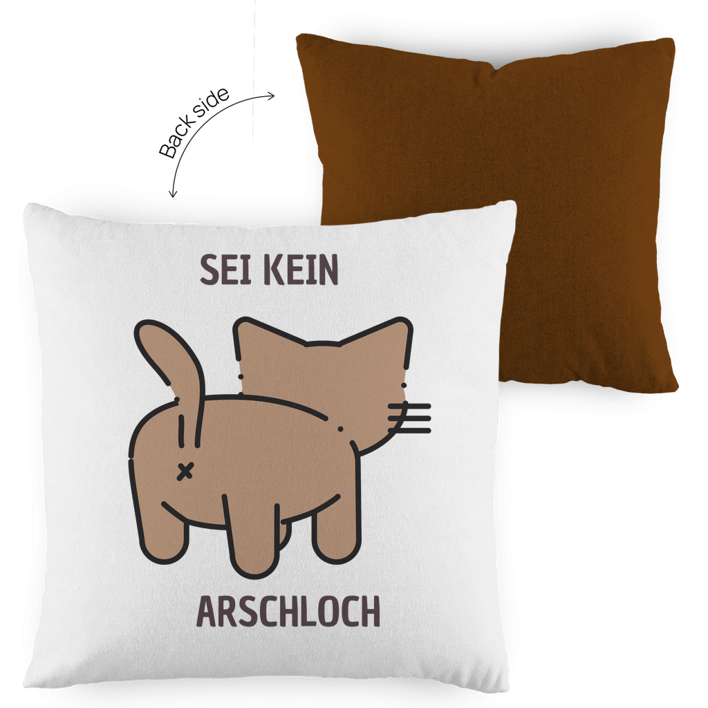 Kopfkissen zweifarbig "Sei kein Arschloch" - Grafikmagie